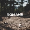 Exploring the Book of Romans: A Comprehensive Guide